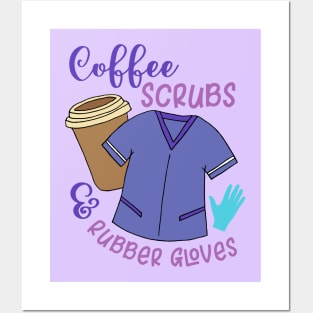 Coffee Scrubs Rubber Gloves Nurse Quote Posters and Art